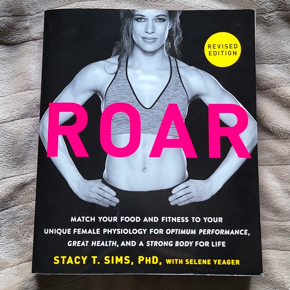 Roar By Stacy T. Sims, Phd, With Selene Yeagar Book